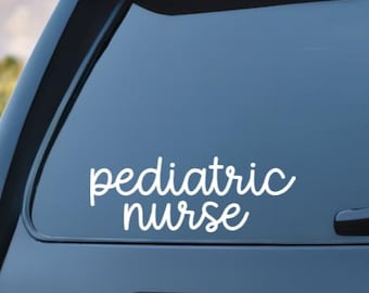 Pediatric Nurse Car Decal / Pediatric Nurse Window Car Sticker