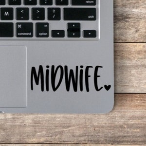 Midwife Vinyl Decal / Midwife Laptop Decal / Midwife Life