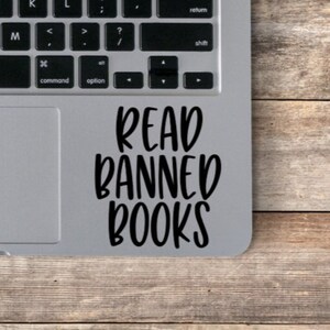 Read Banned Books Laptop Decal / Laptop Sticker / Book Gift / Banned Books Sticker / Vinyl Deal / Reader Decal / Laptop Decal