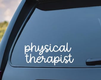 Physical Therapist Car Decal / Physical Therapist Window Car Sticker
