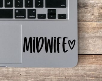 Midwife Laptop Vinyl Decal / Midwife Sticker / Midwife Gift / Student Midwife / Nurse Sticker / OB Sticker / OB Decal / OB Nurse