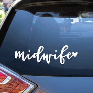 Midwife Car Decal / Midwife Vinyl Car Decal / Midwife Life / Cursive Midwife Decal