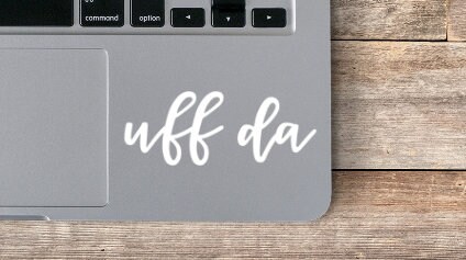 Uff Da White Vinyl Laptop Decal / Uff Da Sticker