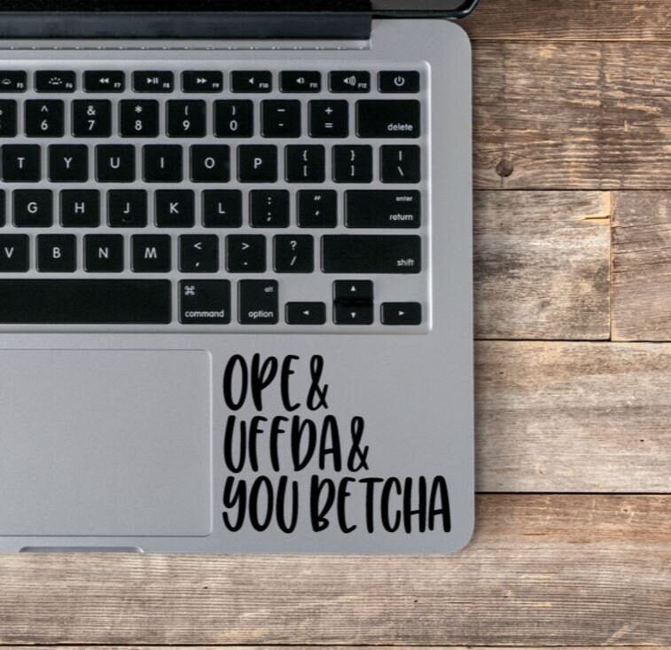 Ope Uffda You Betcha Laptop Decal / Ope Sticker / Uffda Sticker / You Betcha Sticker / Minnesota Laptop Decal / Minnesota Decal - Image 1