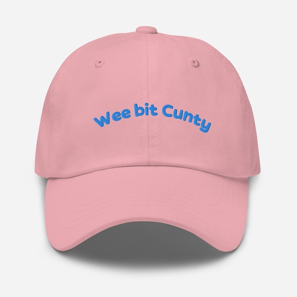 Wee bit cunty Embroidered Dad Cap, humor, sassy