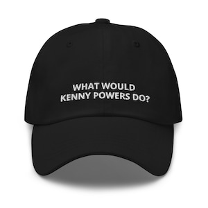 Kenny Powers | Dad hat | Funny Baseball Hat | Eastbound and Down | Unisex Hat