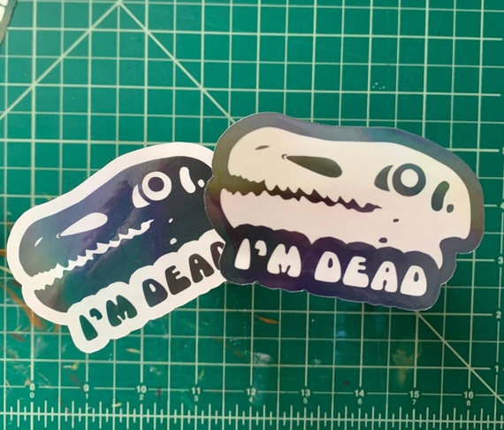 I'm Dead Sticker