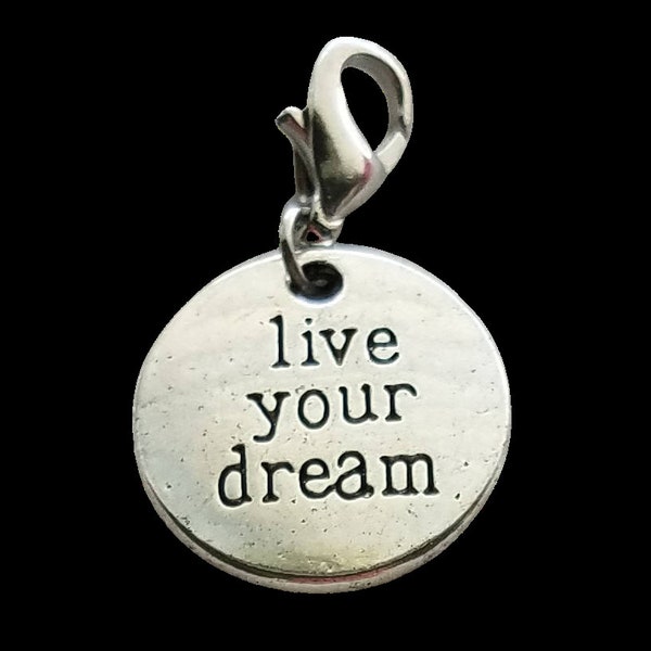 Live Your Dream Charm | Inspirational Charm | Gift for Friend | Motivational Charm | Team Incentive Charm | Uplifting Jewelry