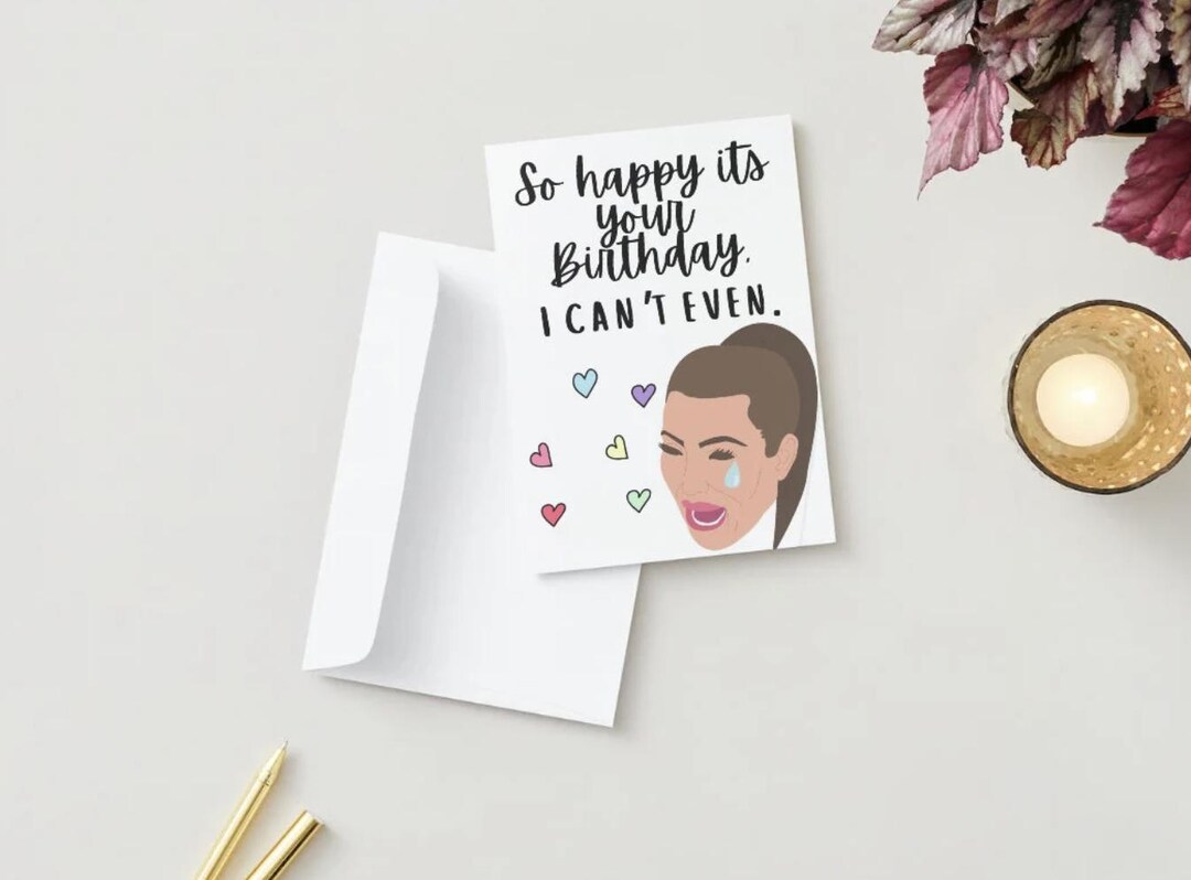 キム・カーダシアンの誕生日カード | おもしろカード | 印刷可能なデジタルダウンロードカード | カーダシアン家 | 醜い泣き顔 |  泣いているキミー - Etsy 日本, image size:1080x798