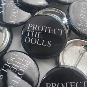 Protect the Dolls Pin, Protect the Dolls Magnet 1.25inch | Pedro Pascal Statement Pin