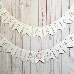 Sprinkled With Love Banner, Baby Sprinkle Banner, Donut Grow Up Party, Donut Baby Shower Banner, Gender Neutral Baby Shower, Donut Party image 1