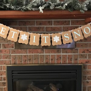 Let it Snow Banner For Fireplace, Rustic Christmas Garland, Let it Snow Snowflake Banner, Holiday Decor For Mantel, Farmhouse Christmas Sign image 2