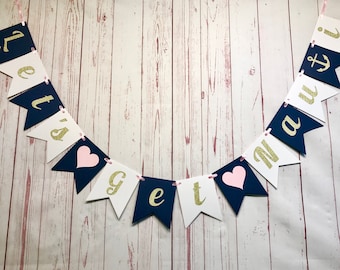 Let's Get Nauti Banner, Nautical Bachelorette Party Decor, Beach Bridal Shower Props, Cruise Bachelorette Party, Nauti Bride, Last Sail