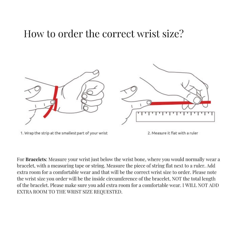 May include: Diagram illustrating how to measure wrist size for bracelets. The image shows a hand wrapping a strip around the wrist and then measuring it with a ruler. Text explains the process, emphasizing measuring just below the wrist bone.