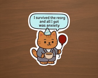 Reorg Survivor Cat Sticker: Funny Waterproof Vinyl Office Decor