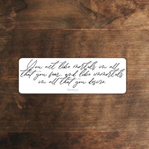Seneca Immortal Quote | Stoic Sticker | Philosophy Sticker
