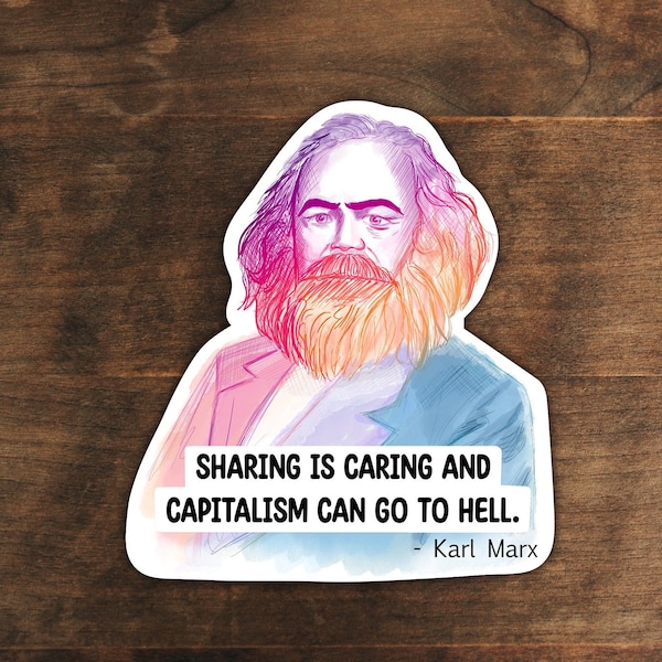 Sharing is caring and capitalism can go to hell - Karl Marx | Philosophy sticker