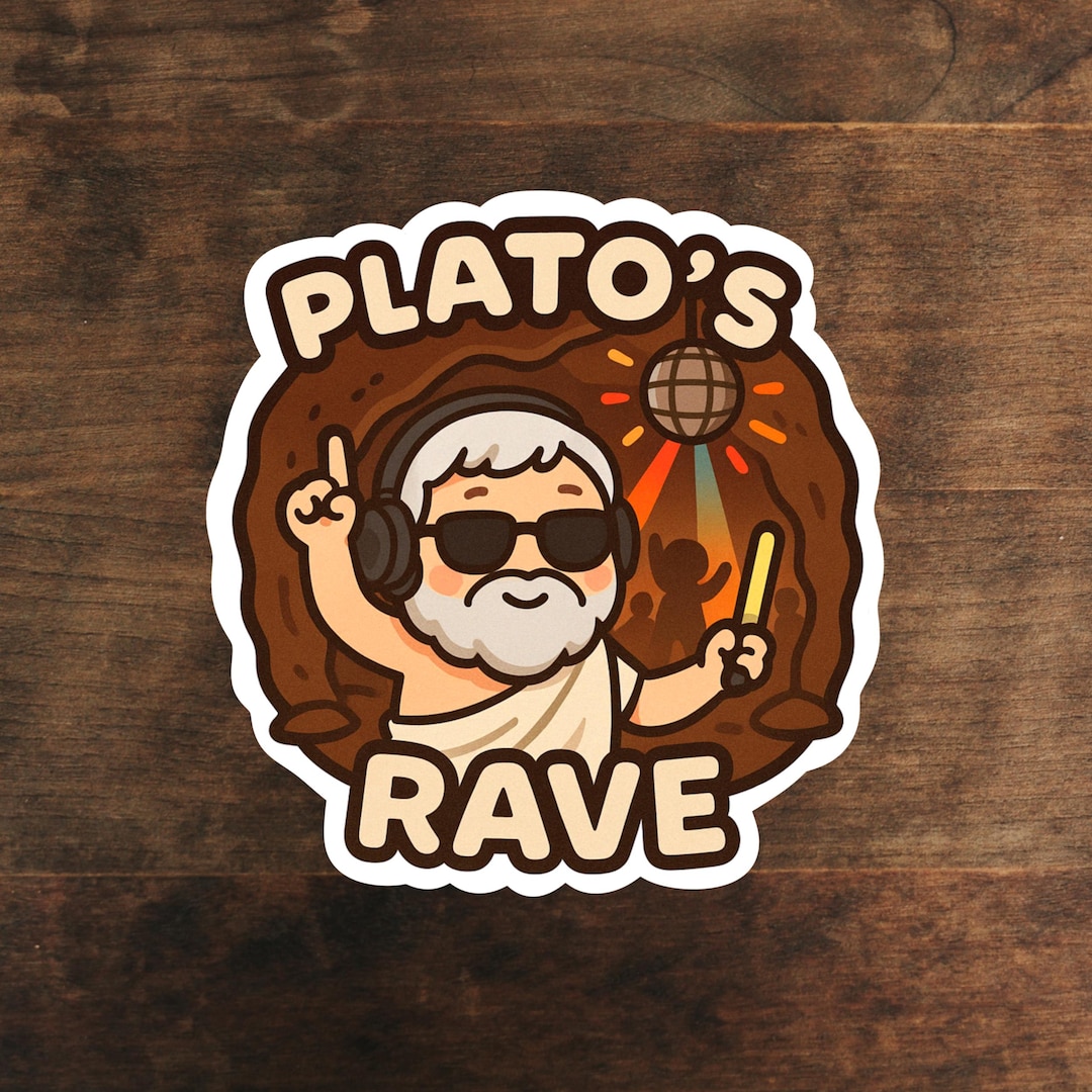 Plato’s Cave? More Like … Plato’s Rave! | Philosophy Sticker - Etsy