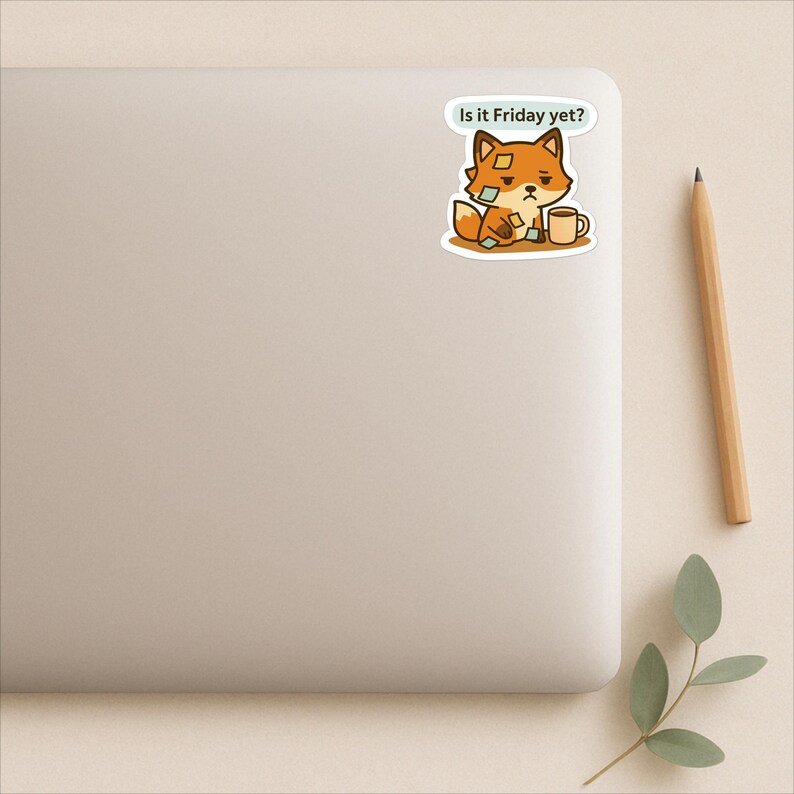 Funny Fox Vinyl Sticker: Is It Friday Yet? - WFH Office Humor image 4