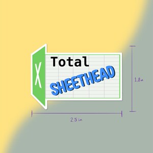 May include: A green and white sticker with a spreadsheet-like background. The sticker has a green arrow pointing to the left with a white "X" inside. The text "Total" is in black and the text "SHEETHEAD" is in blue. The sticker is 2.5 inches wide and 1.8 inches tall.