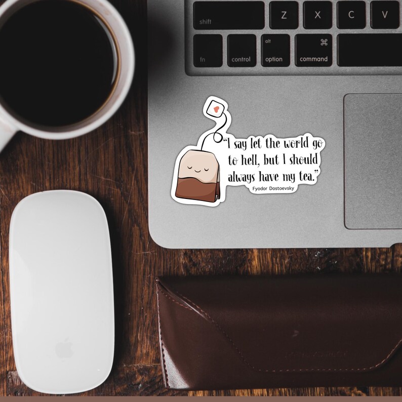 Dostoyevsky tea quote sticker | Literature sticker image 3