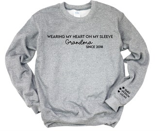 Wear My Heart on my Sleeve / Grandma sweatshirt / Grandma established / Shirt for grandma / heart on my sleeve / grandma