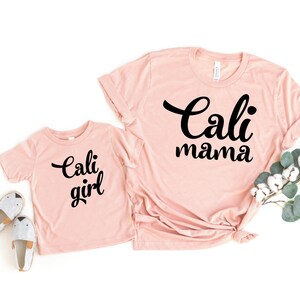 Cali Mama and Cali Girl Mommy and Me Shirt / Cali Girls / mommy and me shirts / mommy and me tees / matching mom shirts / mommy and me tee