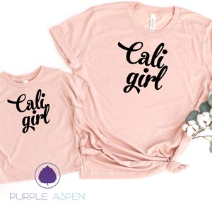 Cali Girl Mommy and Me Shirt / Cali Girls / mommy and me shirts / mommy and me tees / matching mom shirts / mommy and me t-shirt / Cali Girl