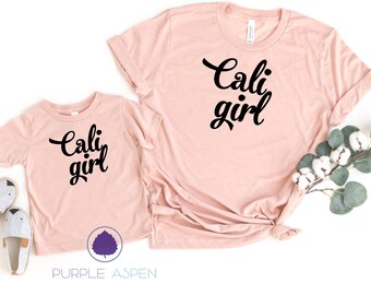 Cali Girl Mommy and Me Shirt / Cali Girls / mommy and me shirts / mommy and me tees / matching mom shirts / mommy and me t-shirt / Cali Girl