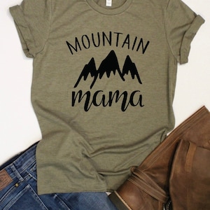 Mountain Mama Shirt / Mom Life Shirt / Gift for Mom / Mommy Shirt / Shirt for Mom /New Mom Gift / Mountain Mom / Mountain Mom Life