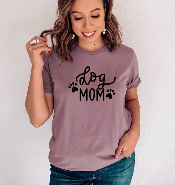 Dog Mom Shirt Dog Mom Tee Shirt Animal Mom Shirt Dog Mama Dog Lover Mama Dog Lover Lover of Dogs Dog Mom Etsy Canada