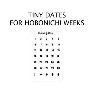 May include: A sheet of white sticker paper with black numbers 1 through 31 in circles. The numbers are for a monthly calendar and are designed to fit the Hobonichi Weeks planner. The text "Tiny Dates for Hobonichi Weeks" and "Lisa Larene Plans" are also on the sheet.