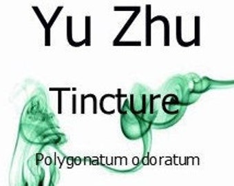 Yu Zhu Tincture - Polygonatum odoratum - 50ml