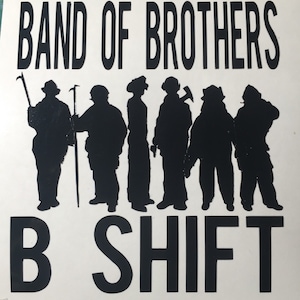 Fire Department B Shift Band Of Brothers Vinyl Decal