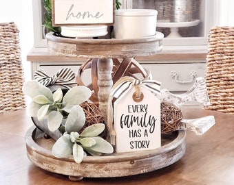 Every Family Has A Story  Wood Tag | Tiered Tray Sign| Tiered Tray Decor | Everyday Home Decor