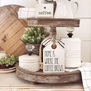 Home Is Where The Coffee Brews Wood Tag | Tiered Tray Sign| Tiered Tray Decor | Everyday Home Decor | Coffee Bar Decor | Coffee Decor