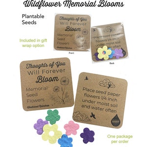 May include: A collection of wildflower memorial seed packets with colorful paper flower seeds. The packets are brown with the text "Thoughts of You Will Forever Bloom" and planting instructions. Includes gift wrap option.