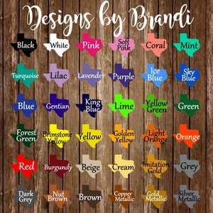 May include: A color chart featuring the text "Designs by Brandi" and various color swatches in the shape of the state of Texas. Colors include black, white, pink, coral, mint, and more, against a wood grain background.