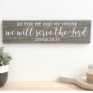 As For Me and My House, we will serve the Lord Joshua 24:15 Wood Sign