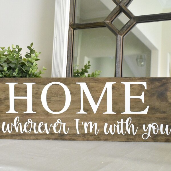 Home is Wherever I'm With You Etsy