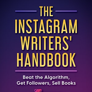 Peut inclure: Une couverture de livre avec le titre "The Instagram Writers' Handbook" en texte jaune sur un fond violet. Le sous-titre est "Beat the Algorithm, Get Followers, Sell Books" en texte blanc. Une icône de caméra stylisée de couleur arc-en-ciel se trouve sous le titre. Le nom de l'auteur, "David Jones", est en bas de la couverture en texte blanc.