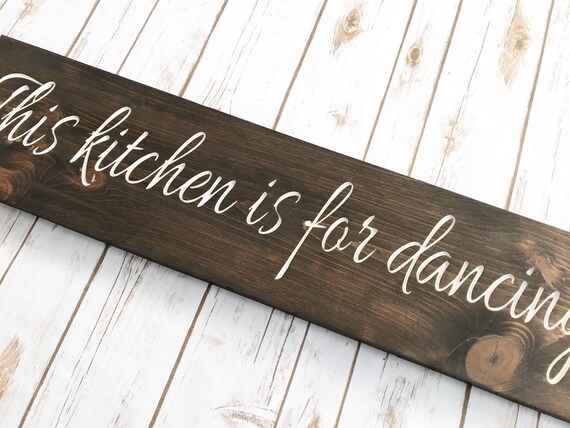 This kitchen is for dancing engraved wood sign | Etsy
