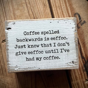 Coffee sign, eeffoc sign, freestanding block sign