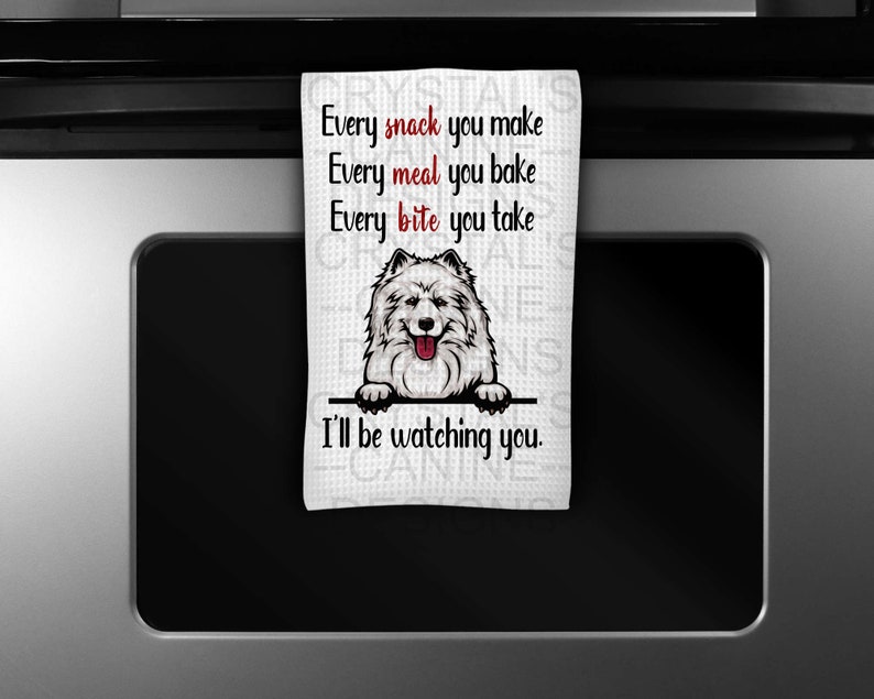 Personalized Samoyed Kitchen Towel Funny Samoyed Kitchen Towel I'll Be Watching You Samoyed Towel Samoyed Gift Samoyed Decor image 5