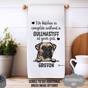 Personalized Bullmastiff Kitchen Towel - No Kitchen is Complete Without a Bullmastiff at Your Feet Dish Towel - Bullmastiff Gift - Decor