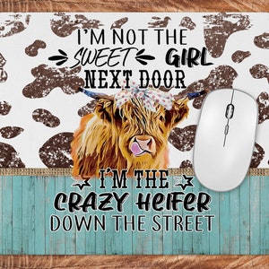 Heifer Mouse Pad - Cow Mouse Pad - Crazy Heifer Mouse Pad - Heifer Desk Mat - Crazy Heifer Desk Mat - Heifer Gift
