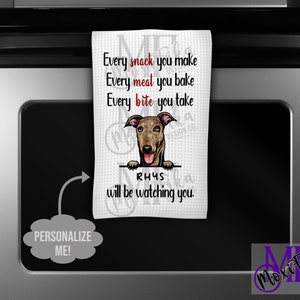 Personalized Greyhound Kitchen Towel - Funny Greyhound Kitchen Towel - I&#39;ll Be Watching You Greyhound Towel - Greyhound Gift
