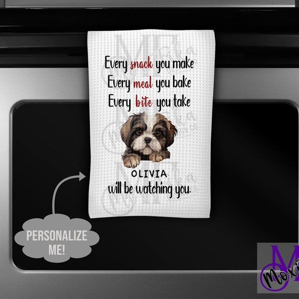 Personalized Shih Tzu Kitchen Towel - Funny Shih Tzu Kitchen Towel - I'll Be Watching You Shih Tzu Towel - Shih Tzu Gift - Shih Tzu Decor