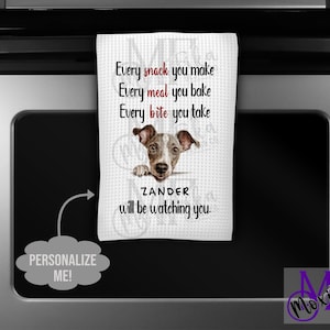 Personalized Italian Greyhound Kitchen Towel - Funny Greyhound Kitchen Towel - I&#39;ll Be Watching You Greyhound Towel - Greyhound Gift