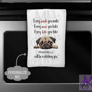 Personalized Pug Kitchen Towel - Funny Pug Kitchen Towel - I&#39;ll Be Watching You Pug Towel - Pug Gift